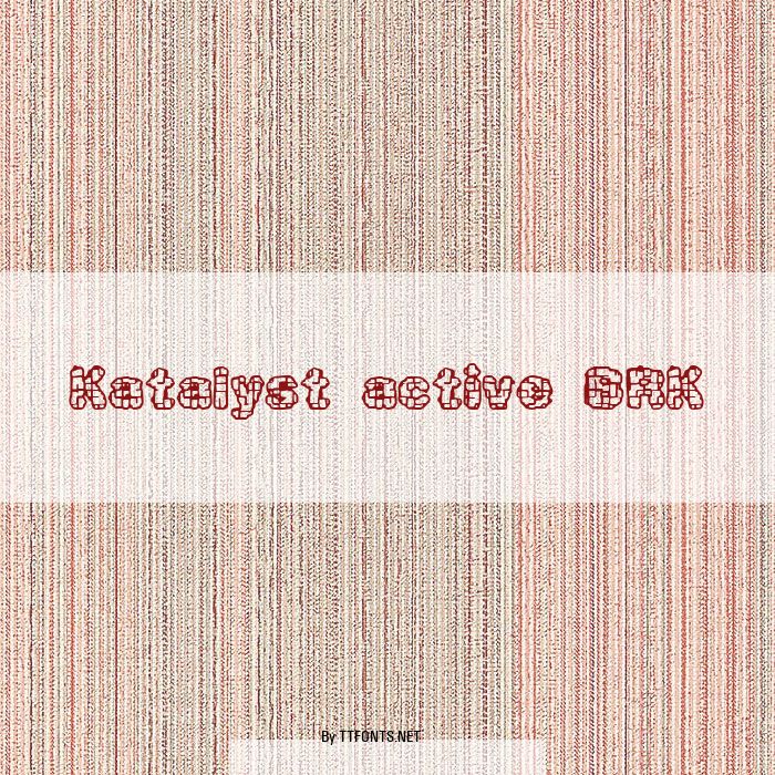 Katalyst active BRK example