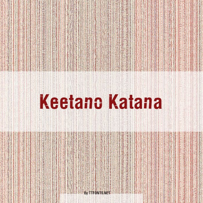 Keetano Katana example