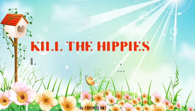 KILL THE HIPPIES example