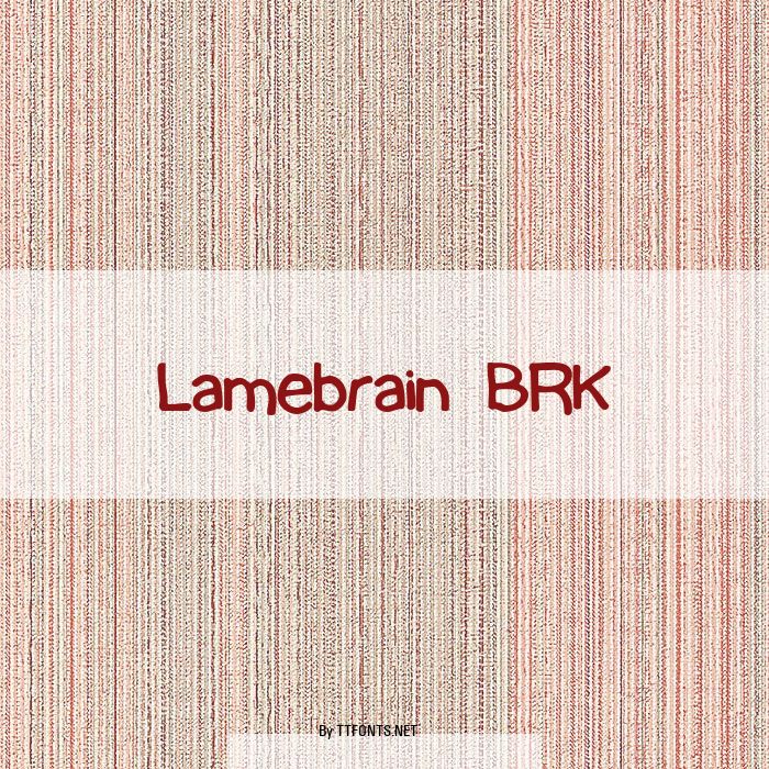 Lamebrain BRK example