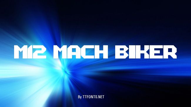 M12_MACH BIKER example