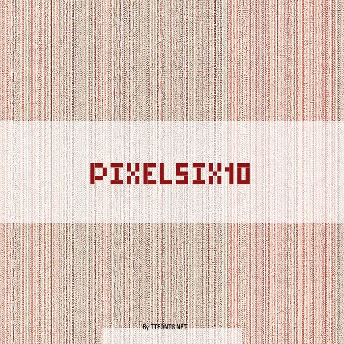 PixelSix10 example