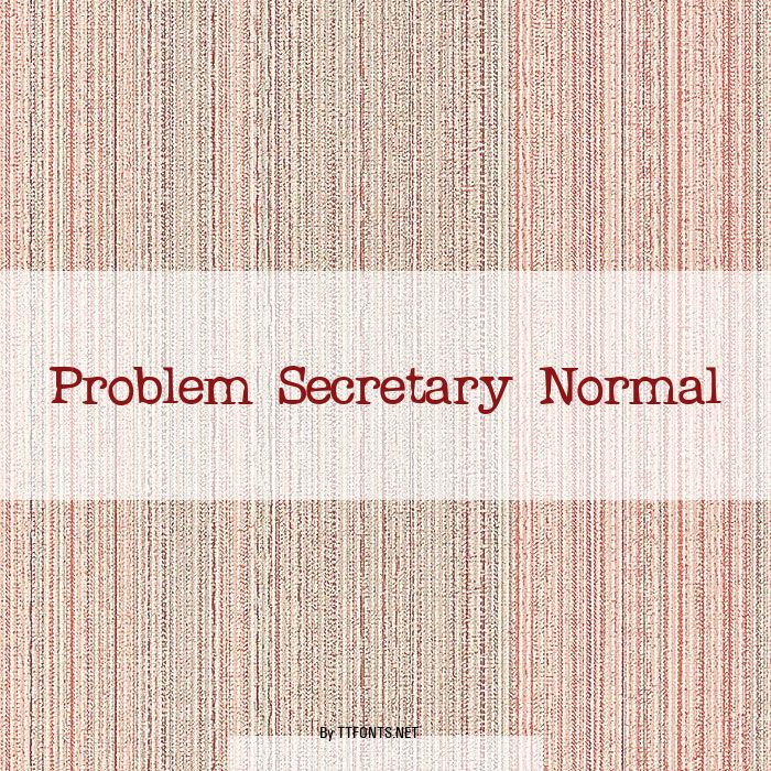 Problem Secretary Normal example