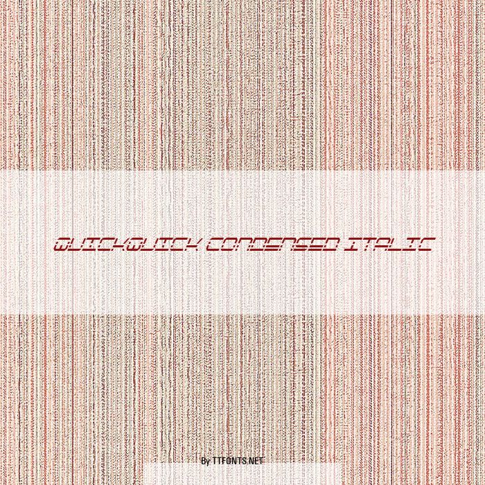 QuickQuick Condensed Italic example