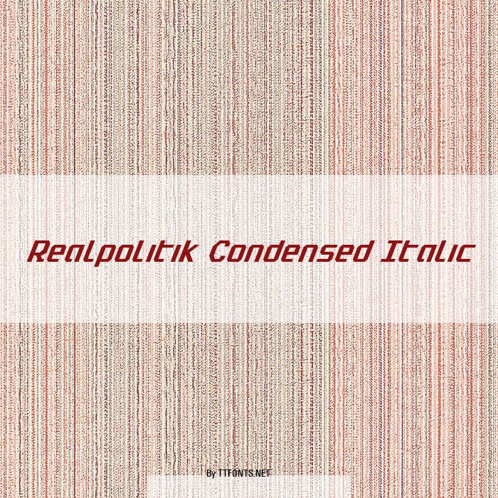 Realpolitik Condensed Italic example