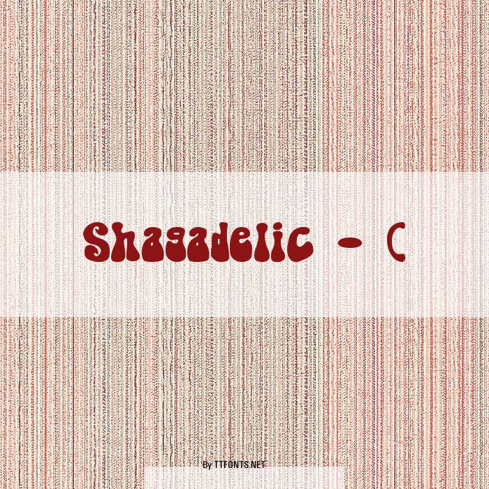 Shagadelic - ( example