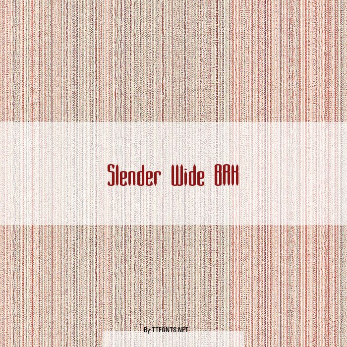 Slender Wide BRK example