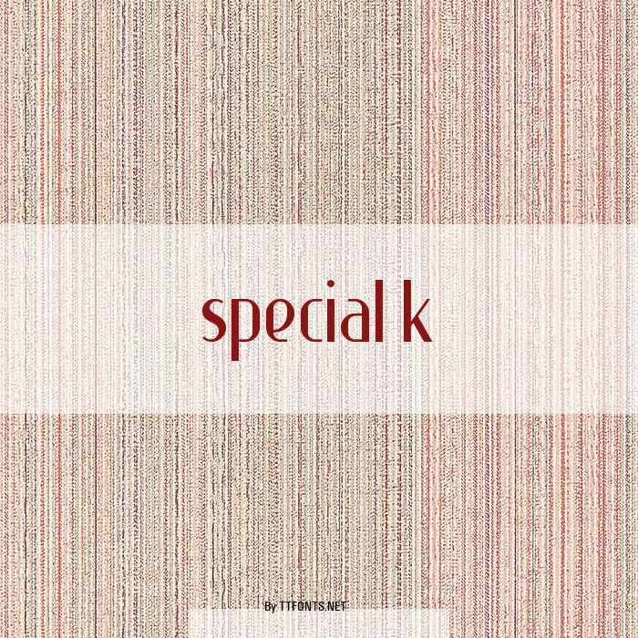 Special K example