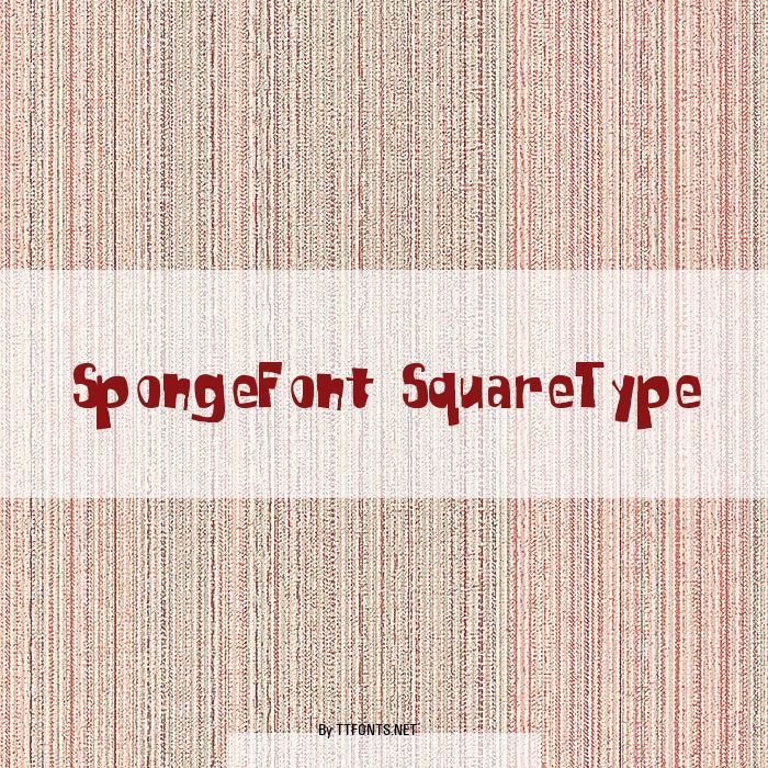 SpongeFont SquareType example