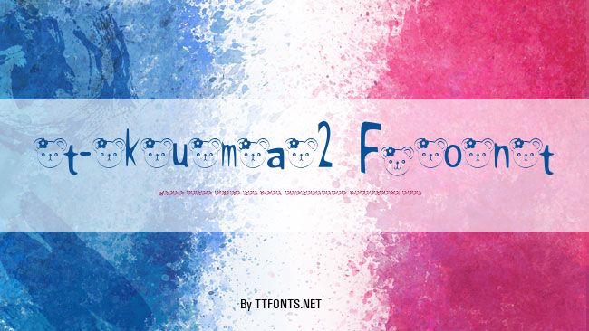 t-kuma2 Font example