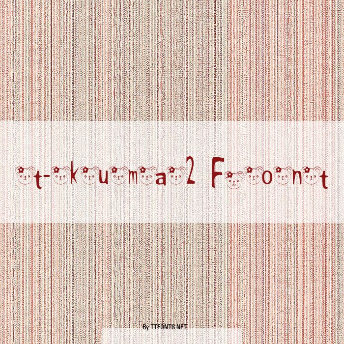 t-kuma2 Font example