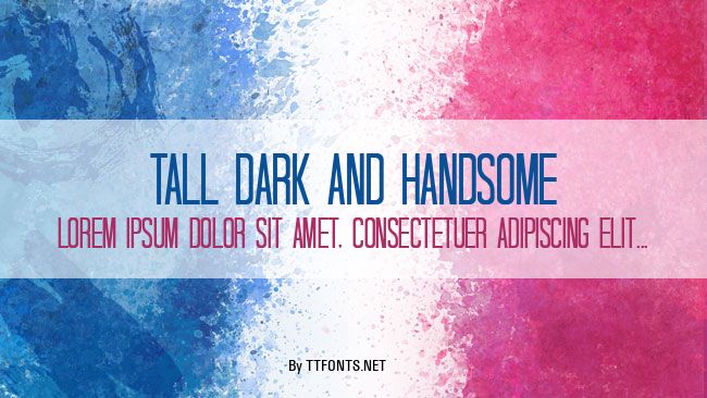 Tall Dark And Handsome example