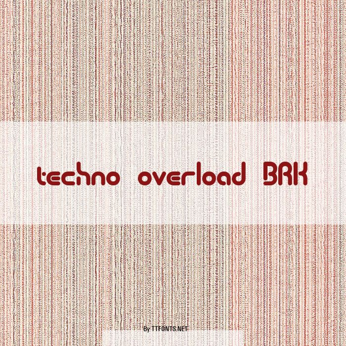 techno overload BRK example