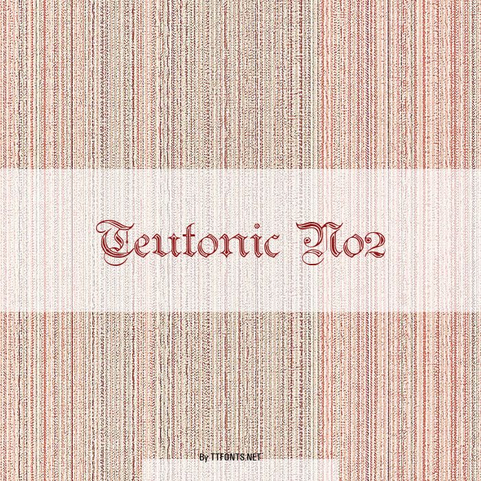 Teutonic No2 example