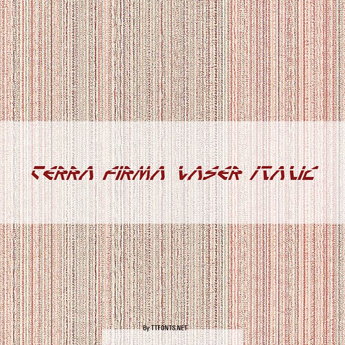 Terra Firma Laser Italic example