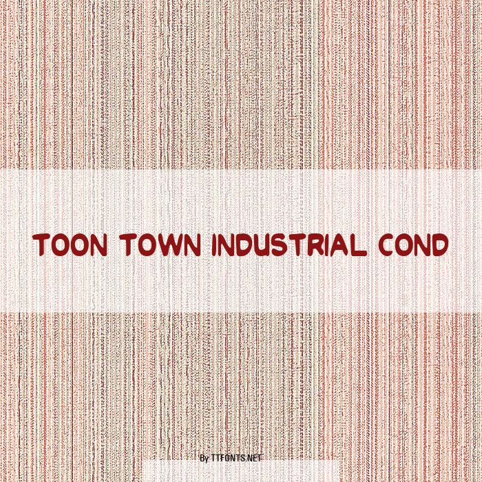 Toon Town Industrial Cond example