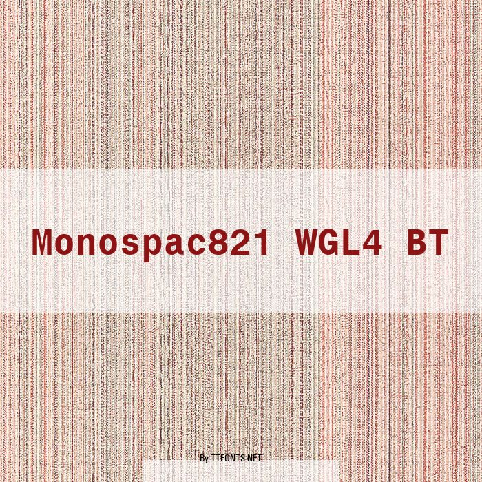 Monospac821 WGL4 BT example
