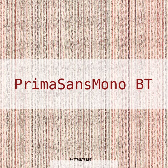 PrimaSansMono BT example