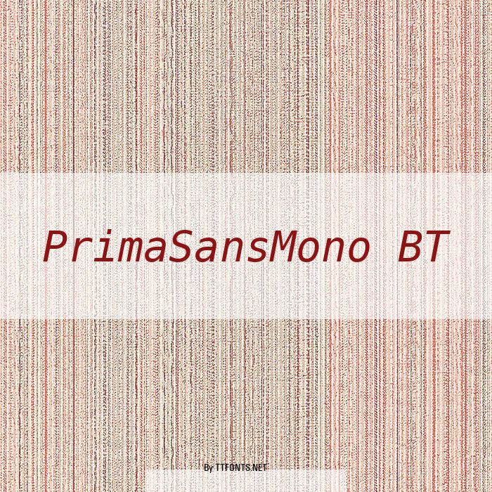 PrimaSansMono BT example