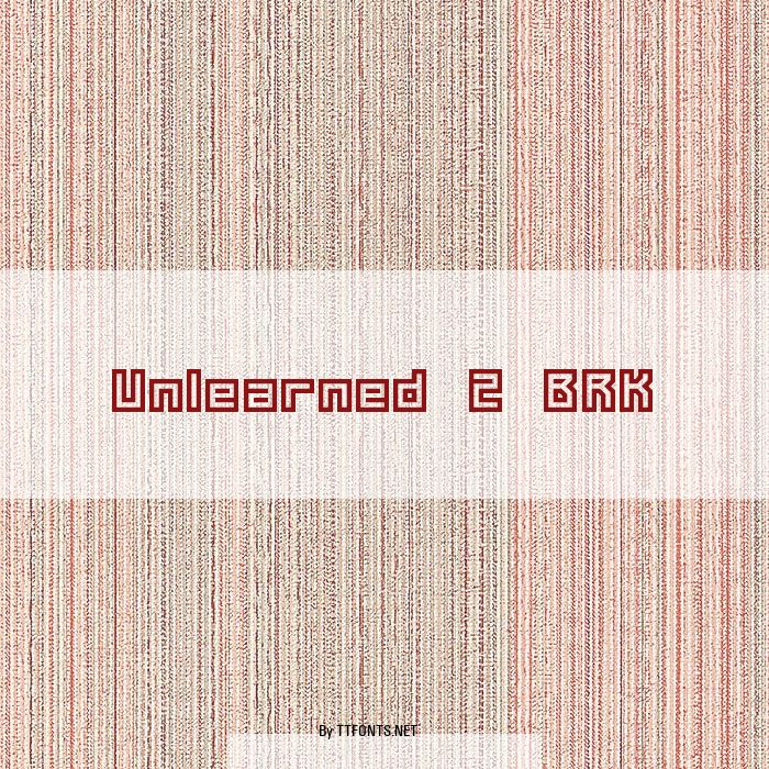 Unlearned 2 BRK example