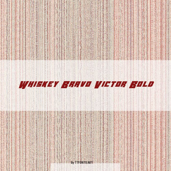 Whiskey Bravo Victor Bold example