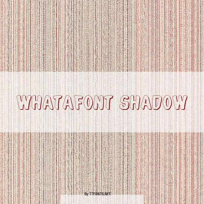 Whatafont Shadow example