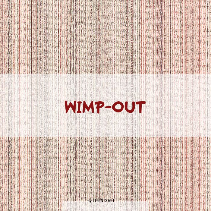 Wimp-Out example